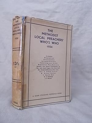 Seller image for THE METHODIST LOCAL PREACHERS WHO'S WHO 1934 A COMPLETE RECORD OF THE LIVES AND CAREERS OF METHODIST LOCAL PREACHERS for sale by Gage Postal Books