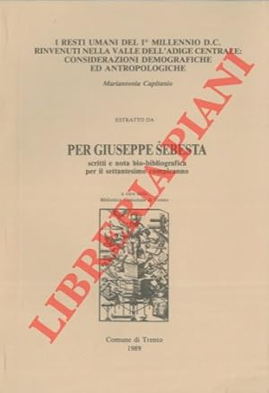 Bild des Verkufers fr I resti umani del I millennio d.C. rinvenuti nella valle dell'Adige Centrale: considerazioni demografiche ed antropologiche. zum Verkauf von Libreria Piani