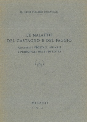 Seller image for Le malattie del castagno e del faggio. Parassiti vegetali, animali e principali mezzi di lotta. for sale by Libreria Piani