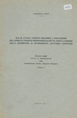 Sulle attuali vedute riguardo l'evoluzione del carso di Trieste propriamente detto, dopo la genes...