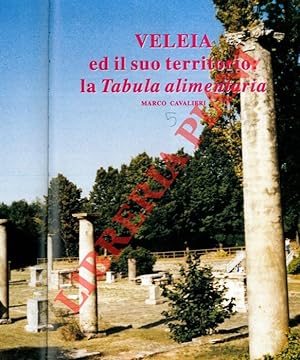 Veleia ed il suo territorio: la tabula alimentaria.