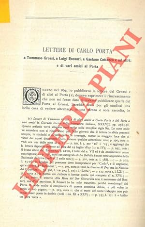 Lettere di Carlo Porta a Tommaso Grossi, a Luigi Rossari, a Gaetano Cattaneo e ad altri; e di var...