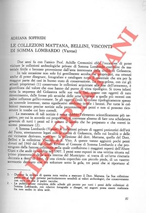 Le collezioni Mattana, Bellini, Visconti di Somma Lombardo (Varese) .