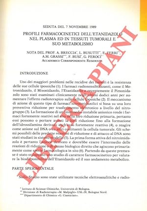 Profili farmacocinetici dell'etanidazolo nel plasma ed in tessuti tumorali e suo metabolismo.