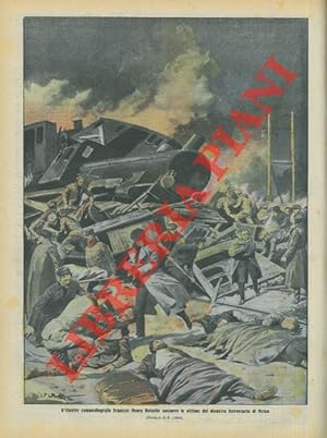 L'illustre commediografo francese Henry Bataille soccorre le vittime del disastro ferroviario di ...