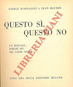 Questo sì, questo no. Un manuale   perché no  del saper vivere.