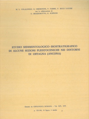 Studio sedimentologico - biostratigrafico di alcune sezioni pleistoceniche nei dintorni di Offagn...