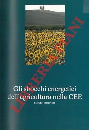 Gli sbocchi energetici dell'agricoltura nella CEE.