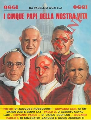 I cinque Papi della nostra vita.