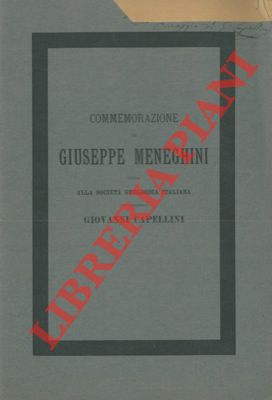 Bild des Verkufers fr Commemorazione di Giuseppe Meneghini letta alla Societ Geologica Italiana nella adunanza generale in Bologna il 14 aprile 1889 dal Presidente. zum Verkauf von Libreria Piani