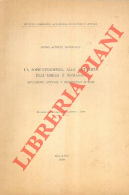 Bild des Verkufers fr La Soprintendenza alle Antichit dell'Emilia e Romagna. Situazione attuale e prospettive future. zum Verkauf von Libreria Piani