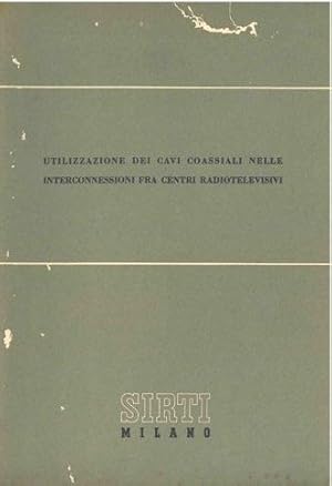 Utilizzazione dei cavi coassiali nelle interconnessioni fra centri radiotelevisivi.