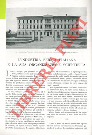 L'industria serica italiana e la sua organizzazione scientifica.