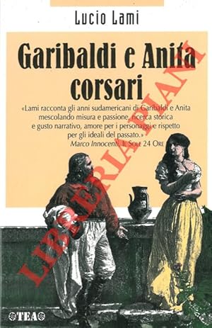 Bild des Verkufers fr Garibaldi e Anita corsari. zum Verkauf von Libreria Piani