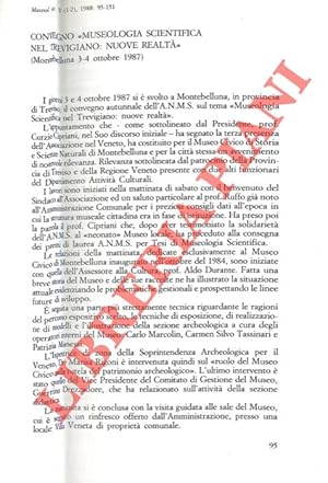 Convegno  Museologia scientifica nel Trevigiano: nuove realtà  (Montebelluna 3-4 ottobre 1987) . ...