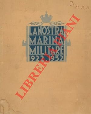 La nostra Marina Militare. 1922 - 1932