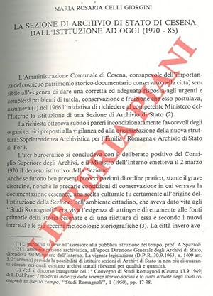 La sezione di Archivio di Stato di Cesena dall'istituzione ad oggi.