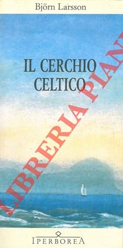 Bild des Verkufers fr Il cerchio celtico. zum Verkauf von Libreria Piani
