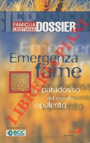 Emergenza fame. Il paradosso del mondo opulento.