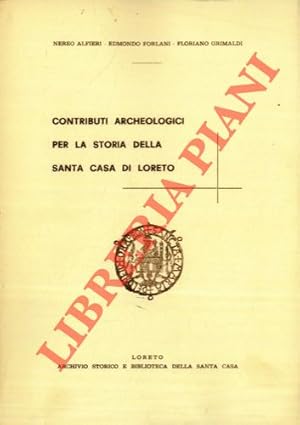 Bild des Verkufers fr Contributi archeologici per la storia della Santa Casa di Loreto. zum Verkauf von Libreria Piani