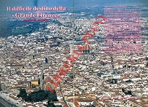 Bild des Verkufers fr Il difficile destino della ?Grande Firenze? . zum Verkauf von Libreria Piani