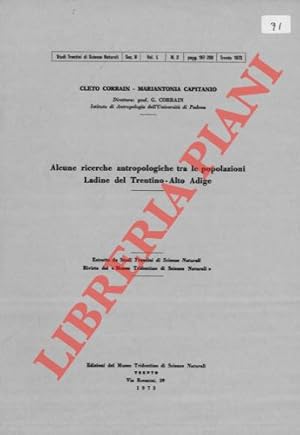 Alcune ricerche antropologiche tra le popolazioni Ladine del Trentino - Alto Adige.