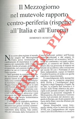 Il Mezzogiorno nel mutevole rapporto centro-periferia (rispetto all'Italia e all'Europa) .