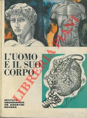 L'uomo e il suo corpo.