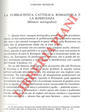 Bild des Verkufers fr La pubblicistica cattolica romagnola e la Resistenza. zum Verkauf von Libreria Piani