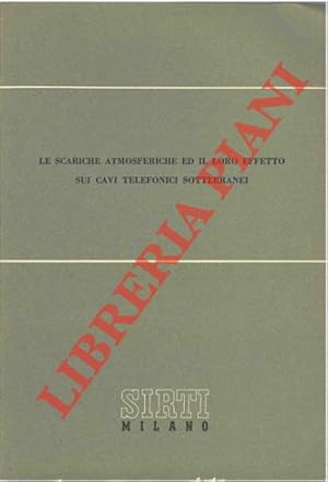 Le scariche atmosferiche ed il loro effetto sui cavi telefonici sotterranei.