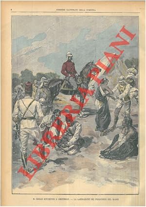 Il Sirdar Kitchener a Omdurman. La liberazione dei prigionieri del Madhi.