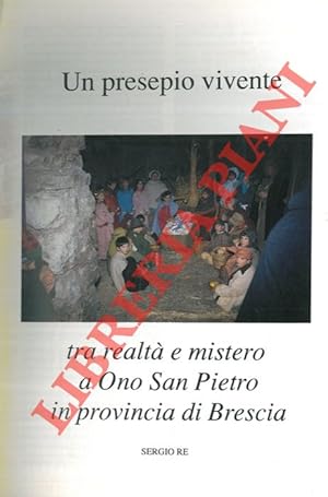 Un presepio vivente, tra realtà e mistero a Ono San Pietro in provincia di Brescia.