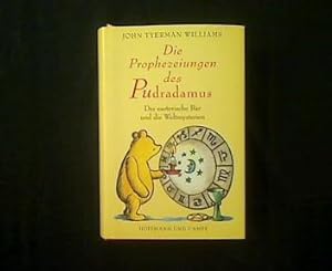 Die Prophezeiungen des Pudradamus. Der esoterische Bär und die Weltmysterien.