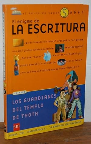 Seller image for El enigma de LA ESCRITURA / LOS GUARDIANES DEL TEMPLO DE THOTH for sale by EL RINCN ESCRITO