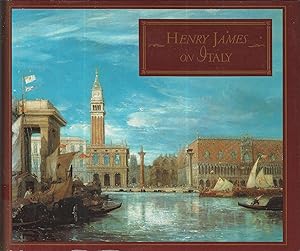 Bild des Verkufers fr Henry James On Italy: Selections from the Italian Hours zum Verkauf von Dorley House Books, Inc.