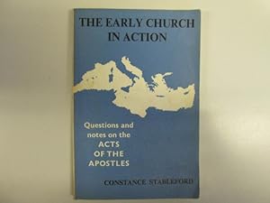 Seller image for The Early Church in Action: Questions and Notes on the Acts of the Apostles for sale by Goldstone Rare Books