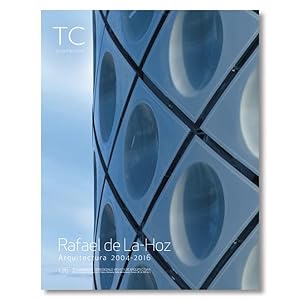 TC CUADERNOS Nº 126 Rafael de La-Hoz Arquitectura 2004- 2016