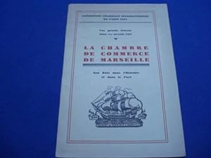 Exposition coloniale internationale de Paris 1931. La chambre de commerce de Marseille. Son rôle ...