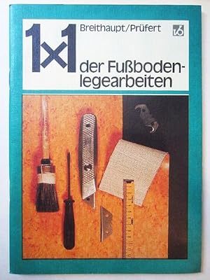Seller image for 1x1 der Fußbodenlegearbeiten for sale by Rudi Euchler Buchhandlung & Antiquariat