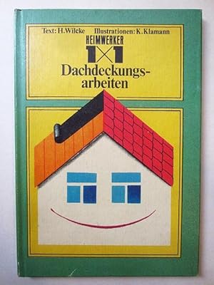 Seller image for Heimwerker 1x1 Dachdeckungsarbeiten for sale by Rudi Euchler Buchhandlung & Antiquariat