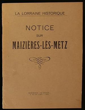 Image du vendeur pour LA LORRAINE HISTORIQUE : NOTICE SUR MAIZIERES-LES-METZ . mis en vente par Librairie Franck LAUNAI