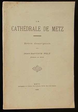 Bild des Verkufers fr LA CATHEDRALE DE METZ, Brve description . zum Verkauf von Librairie Franck LAUNAI