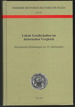 Seller image for Lokale Gesellschaften im historischen Vergleich. Europische Erfahrungen im 19. Jahrhundert. for sale by Antiquariat Martin Barbian & Grund GbR