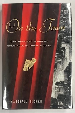 On the Town in New York: The Landmark History of Eating, Drinking, and Entertainments from the Am...