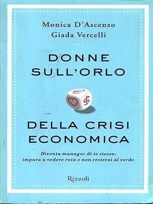 Bild des Verkufers fr Donne sull'orlo della crisi economica zum Verkauf von Librodifaccia