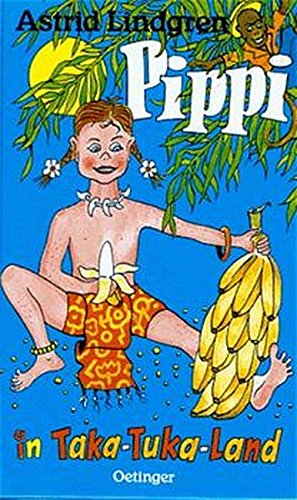 Pippi in Taka-Tuka-Land. Dt. von Cäcilie Heinig
