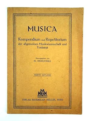 Musica. Kompendium und Repetitorium der allgemeinen Musikwissenschaft und Tonkunst. 4. Auflage.