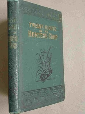 The General or Twelve Nights in the Hunters Camp