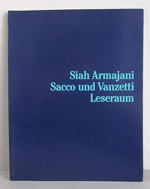 Imagen del vendedor de Siah Armajani - Sacco und Vanzetti Leseraum / Nicht stil: Konstruktion - Siah Armajanis Aneignung der Moderne - Schriften zur Sammlung des Museums fr Moderne Kunst Frankfurt am Main a la venta por Verlag IL Kunst, Literatur & Antiquariat