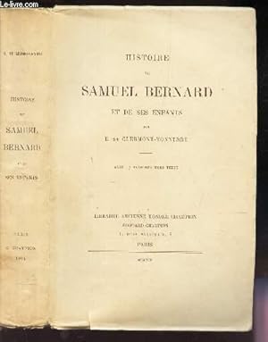 Imagen del vendedor de HISTOIRE DE SAMUEL BERNARD ET DE SES ENFANTS. a la venta por Le-Livre